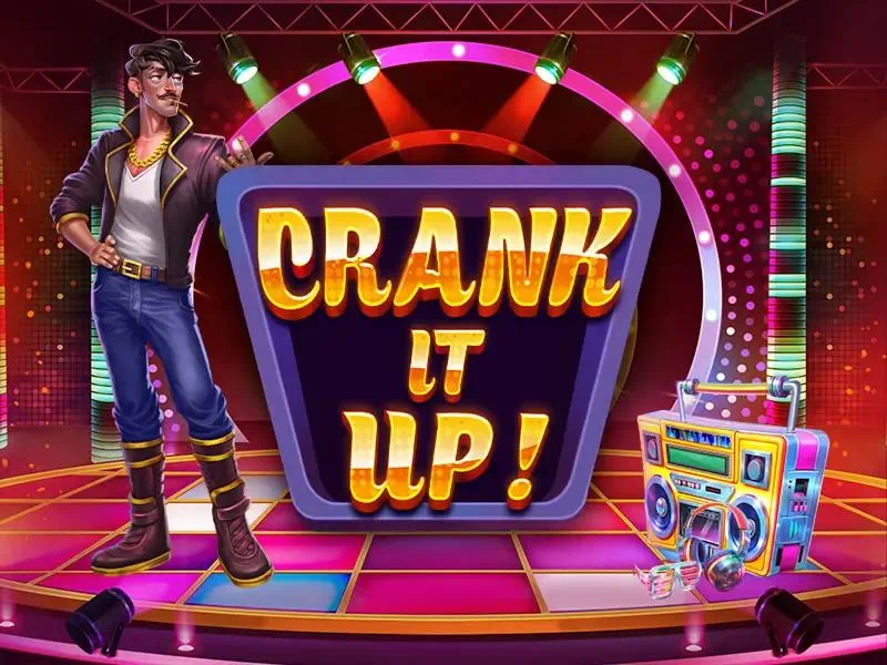 Crank It Up free demo slot game by Pragmatic Play